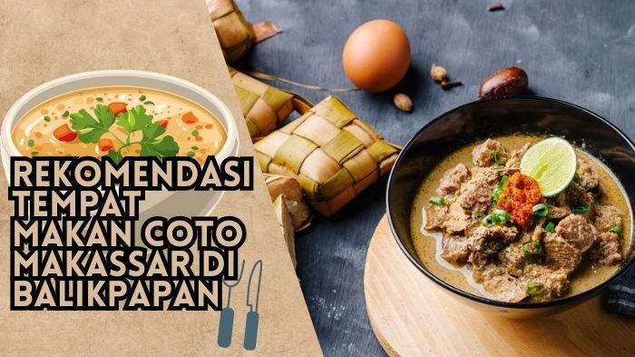 5 Tempat Makan Coto Makassar yang Enak dan Murah di Jakarta 5 Tempat Makan Coto Makassar yang Enak dan Murah di Jakarta
